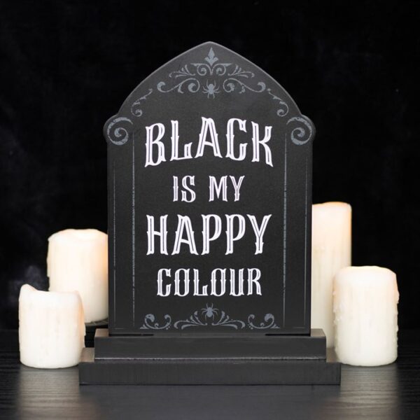 Black is My Happy Colour Standing Sign - Image 4
